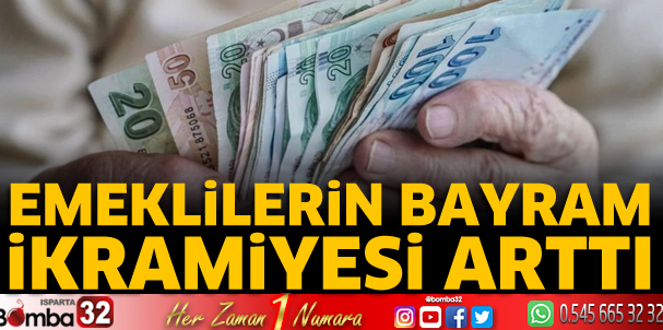 Emeklilerin bayram ikramiyesi arttı 