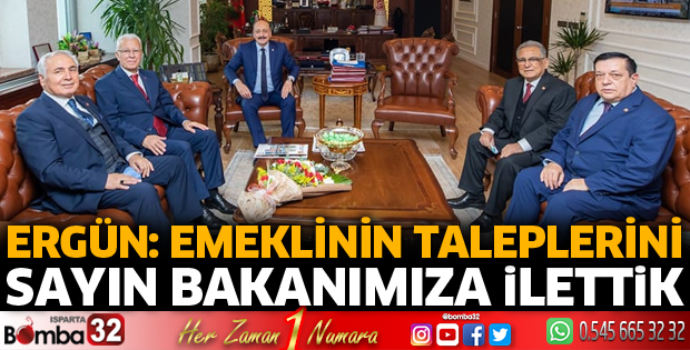EMEKLİNİN TALEPLERİNİ SAYIN BAKANIMIZA İLETTİK