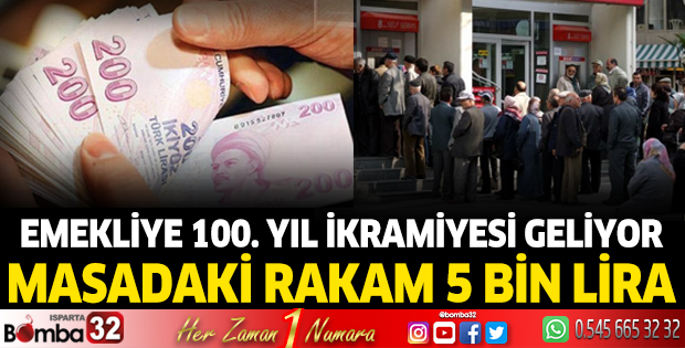 Emekliye 100. yıl ikramiyesi geliyor! 