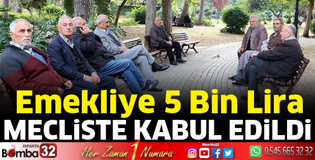 Emekliye 5 Bin lira TBMM'de kabul edildi