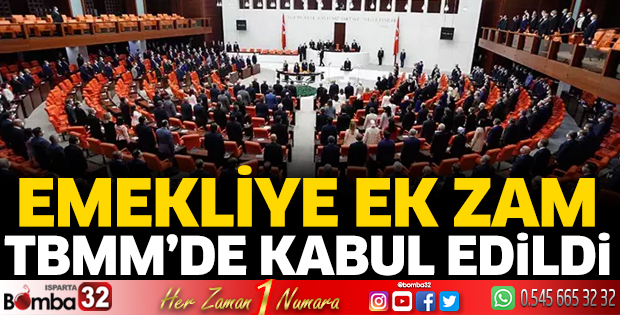 Emekliye ek zam TBMM'de kabul edildi