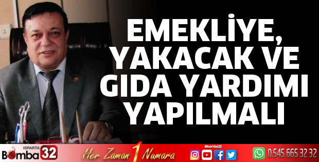 Emekliye, yakacak ve gıda yardımı yapılmalı