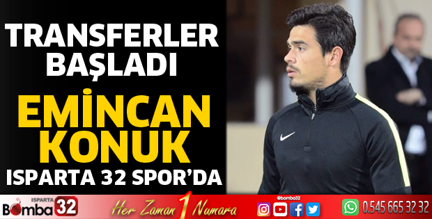 Emincan Konuk Isparta 32 Spor’da