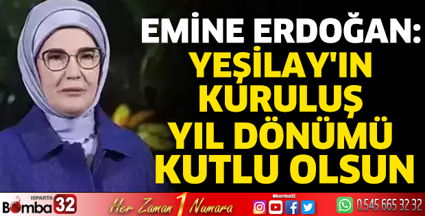 Emine Erdoğan: Yeşilay'ın kuruluş yıl dönümü kutlu olsun