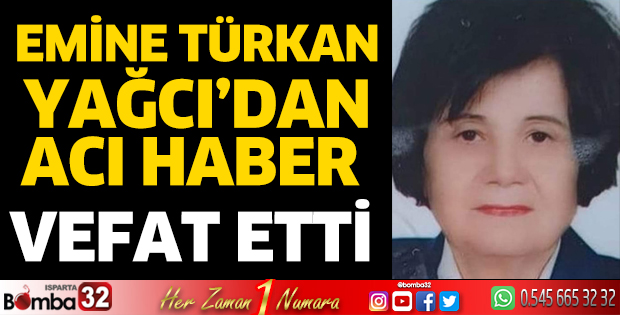 Emine Türkan Yağcı vefat etti