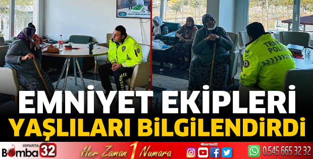 Emniyet ekipleri yaşlıları bilgilendirdi