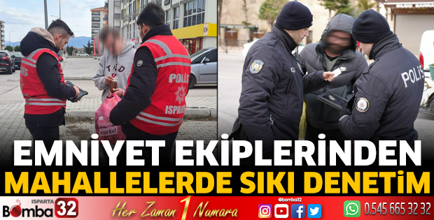 Emniyet ekiplerinden mahallelerde sıkı denetim