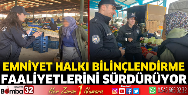 Emniyet halkı bilinçlendirme faaliyetlerini sürdürüyor