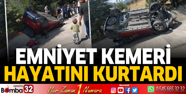 Emniyet kemeri hayatını kurtardı