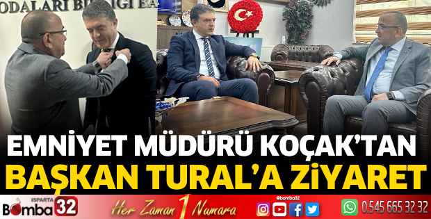 Emniyet Müdürü Koçak’tan Başkan Tural’a ziyaret