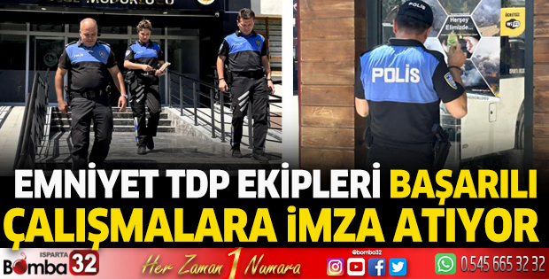 Emniyet TDP ekipleri başarılı çalışmalara imza atıyor