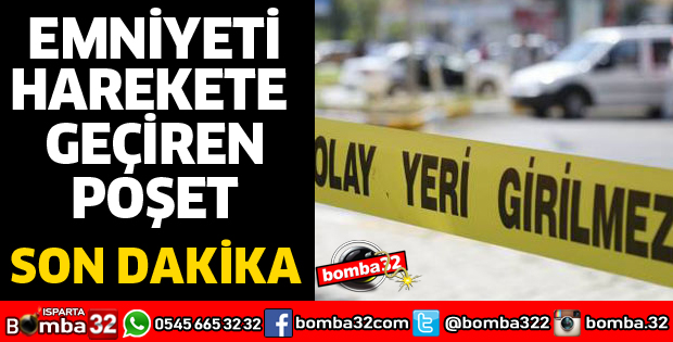 EMNİYETİ HAREKETE GEÇİREN POŞET
