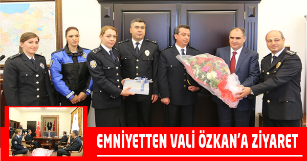 Emniyetten Vali Özkan’a Ziyaret