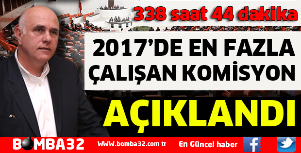 EN FAZLA ÇALIŞAN KOMİSYON BELİRLENDİ