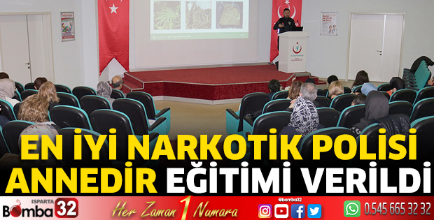 En iyi narkotik polisi annedir eğitimi verildi