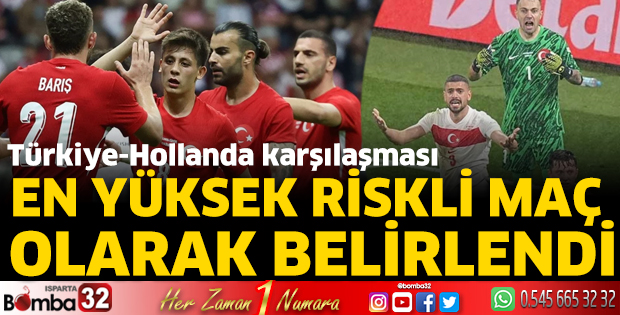 En yüksek riskli maç olarak belirlendi