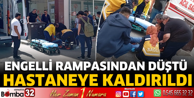 Engelli rampasından düştü hastaneye kaldırıldı