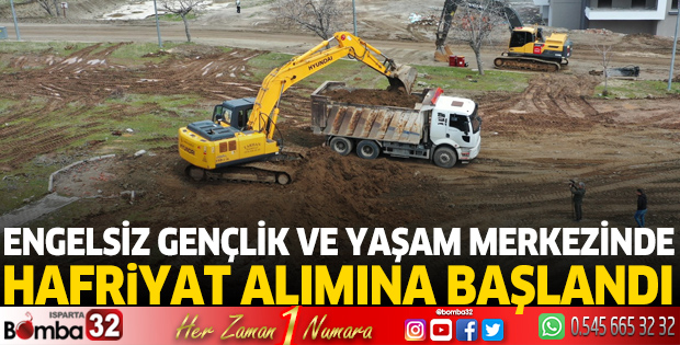 Engelsiz Gençlik ve Yaşam Merkezinde hafriyat alımına başlandı