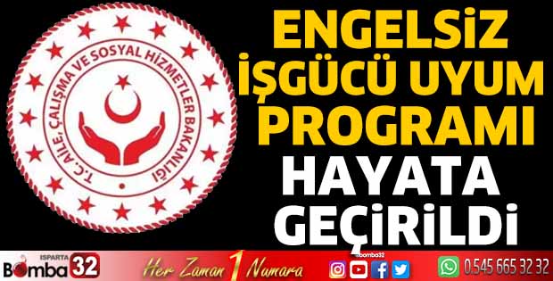 'Engelsiz İşgücü Uyum Programı' hayata geçirildi