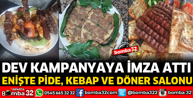 ENİŞTE PİDE KEBAP SALONUNDAN DEV KAMPANYA