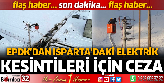 EPDK'dan Isparta'daki elektrik kesintileri için ceza