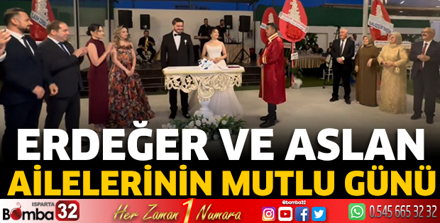 Erdeğer ve Aslan ailelerinin mutlu günü