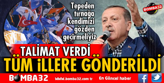 ERDOĞAN’DAN TEŞKİLATLARA 2019 TALİMATI! TÜM İLLERE GÖNDERDİ
