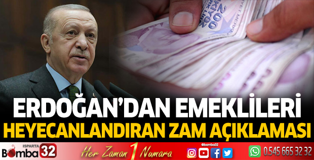 Erdoğan'dan emekli zammı açıklaması