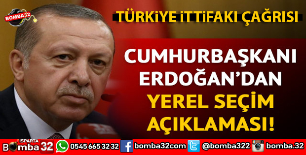 ERDOĞANDAN TÜRKİYE İTTİFAKI ÇAĞRISI