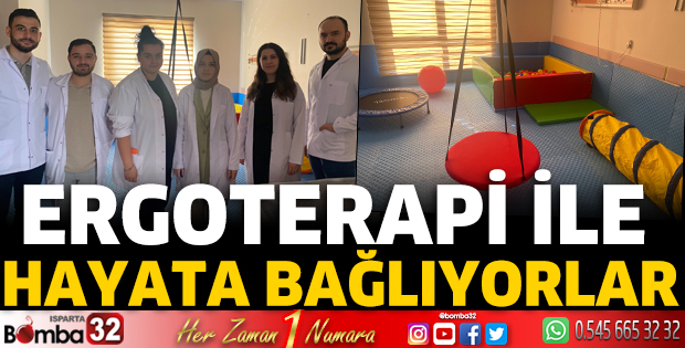 Ergoterapi ile hayata bağlıyorlar