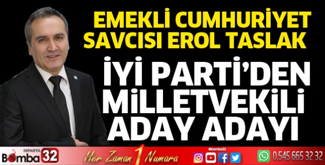 Erol Taslak Isparta'dan Milletvekili Aday Adayı