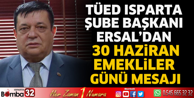 Ersal’dan 30 Haziran Emekliler Günü Mesajı