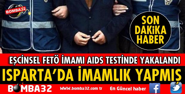 EŞCİNSEL FETÖCÜ ISPARTA'DA İMAMLIK YAPMIŞ