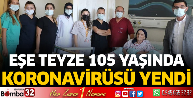Eşe teyze 105 yaşında koronavirüsü yendi