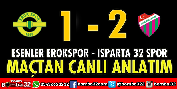 Esenler Erokspor Isparta 32 Spor maçı canlı 