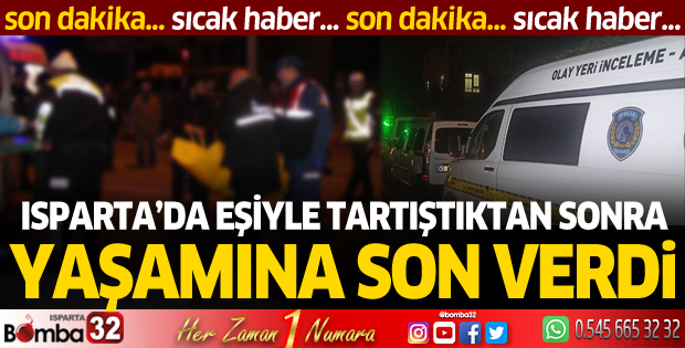 Eşiyle tartıştıktan sonra  yaşamına son verdi