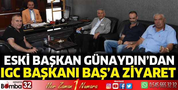 Eski Başkan Günaydın’dan IGC Başkanı Baş’a ziyaret