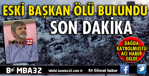ESKİ BAŞKAN ÖLÜ BULUNDU