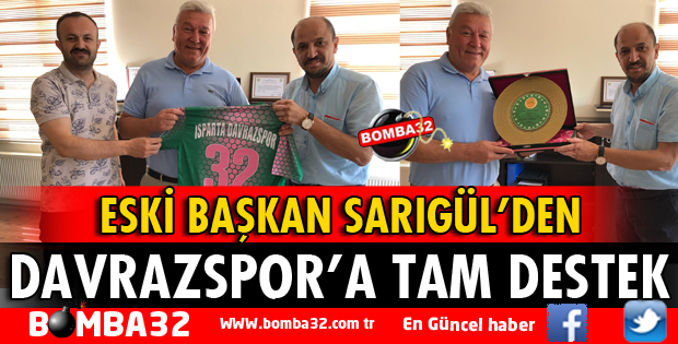ESKİ BAŞKAN SARIGÜL’DEN DAVRAZSPOR’A TAM DESTEK