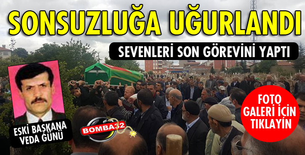 ESKİ BAŞKANA SON GÖREV!