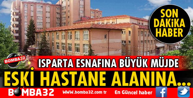 ESKİ HASTANE ALANI İÇİN ESNAFA BÜYÜK MÜJDE