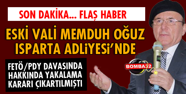 ESKİ VALİ MEMDUH OĞUZ ADLİYEDE