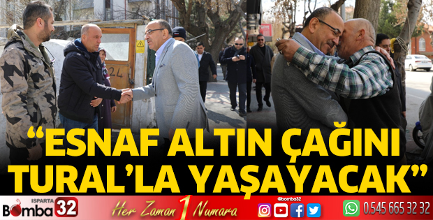 Esnaf altın çağını Tural’la yaşayacak