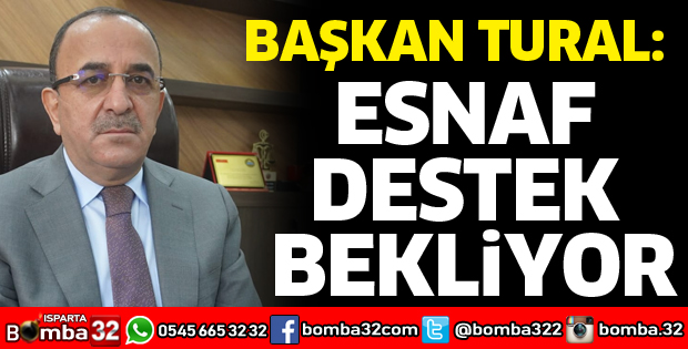 Esnaf destek bekliyor