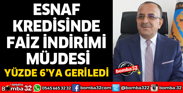 ESNAF KREDİSİNDE FAİZ İNDİRİMİ MÜJDESİ