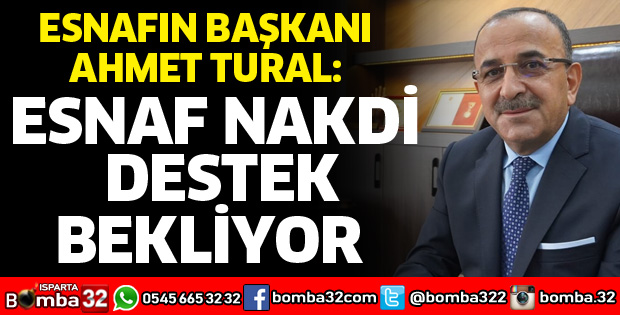 ESNAF NAKDİ DESTEK BEKLİYOR  