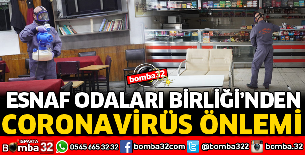 ESNAF ODALARI BİRLİĞİNDEN CORONAVİRÜS ÖNLEMİ 