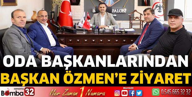 Oda Başkanlarından Başkan Özmen'e ziyaret 