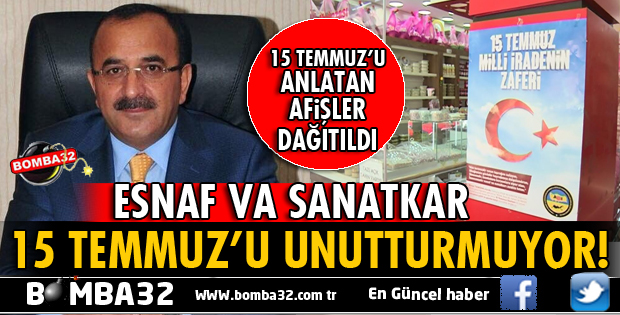 ESNAF VE SANATKAR 15 TEMMUZ’U UNUTTURMUYOR