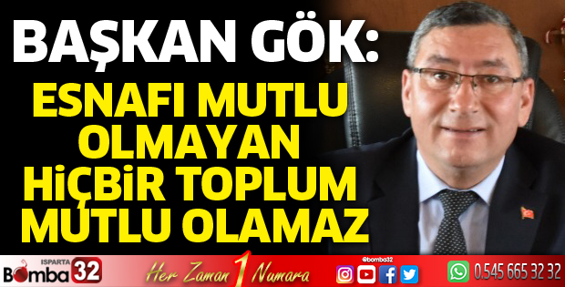 Esnafı mutlu olmayan hiçbir toplum mutlu olamaz